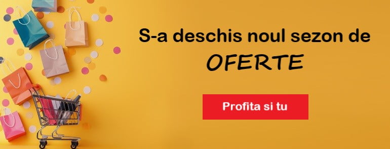 S-a deschis noul sezon de oferte. Profita si tu!